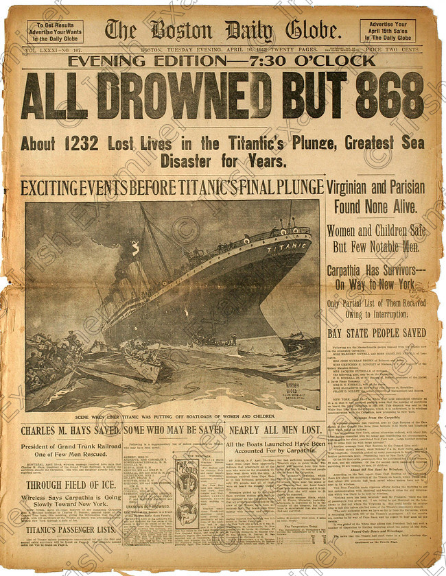 US Titanic 2 
 In this March. 6, 2012 photo provided by Bonhams Auction House, the front page of the April 16, 1912 evening edition of the Boston Globe, detailing the Titanic Disaster is shown. The page is among a collection of newspapers covering the event that will be among the artifacts put up on the block by Bonhams during their 'R.M.S. Titanic: 100 Years of Fact and Fiction' auction in New York on Sunday, April 15, 2012. (AP Photo/Bonhams Auction House)